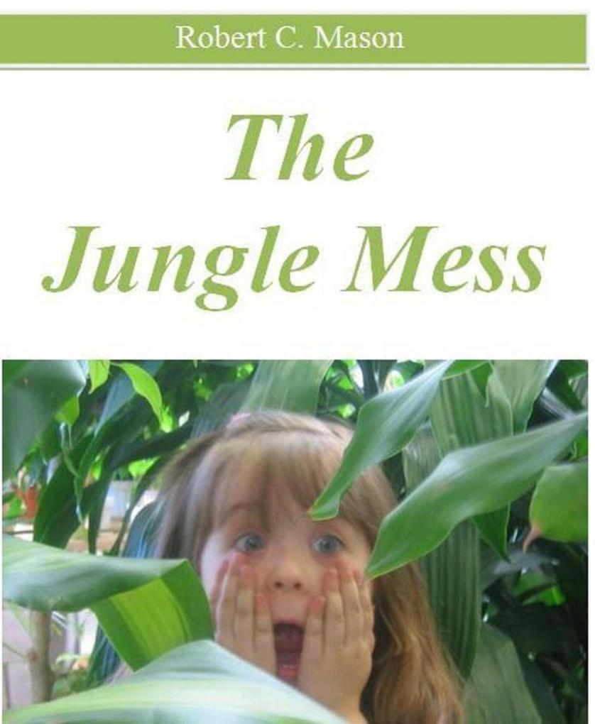 The Jungle Mess