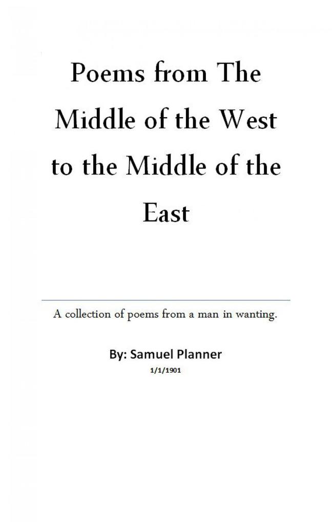 Poems From The Middle Of The West To The Middle Of The East