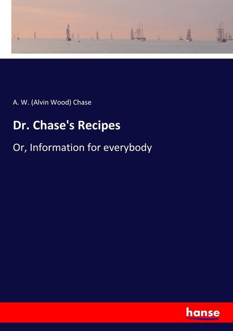Dr. Chase‘s Recipes