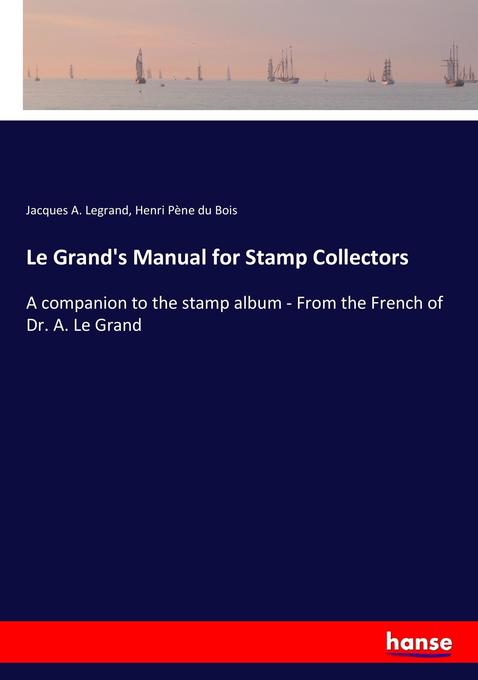 Image of Le Grand's Manual for Stamp Collectors