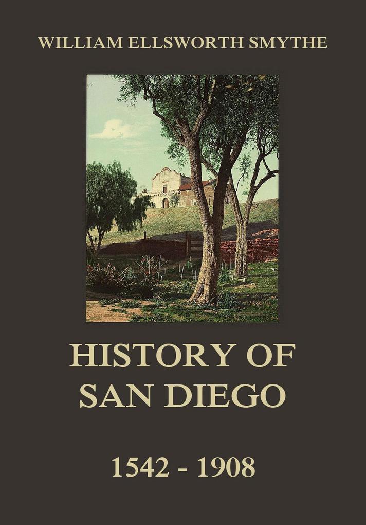 History of San Diego 1542-1908