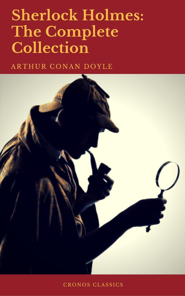 Sherlock Holmes: The Complete Collection (Best Navigation Active TOC)