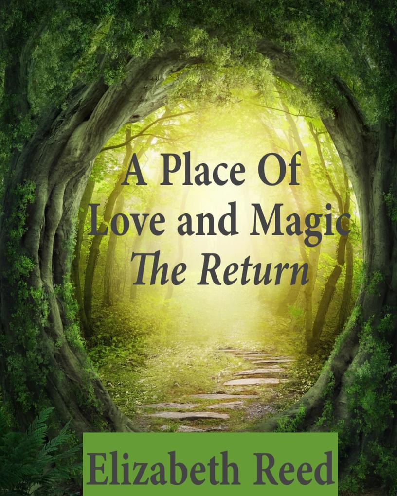 A Place Of Love And Magic: The Return