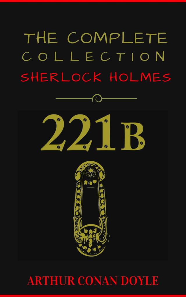Sherlock Holmes: The Collection (Manor Books Publishing) (The Greatest Fictional Characters of All Time)