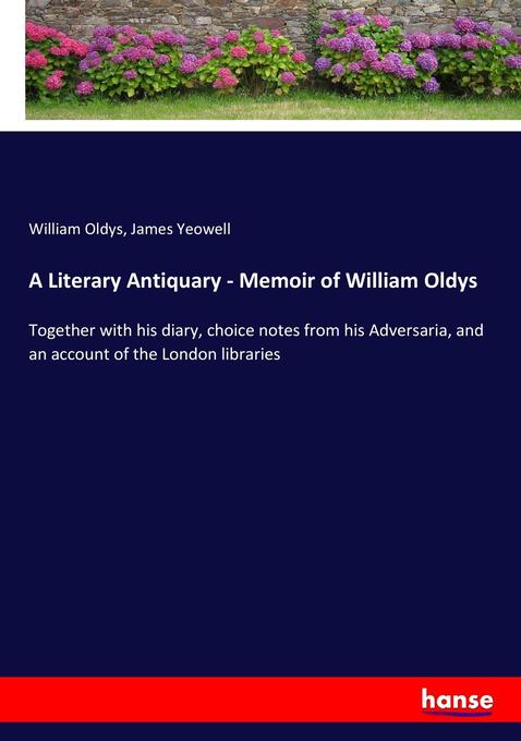 Image of A Literary Antiquary - Memoir of William Oldys