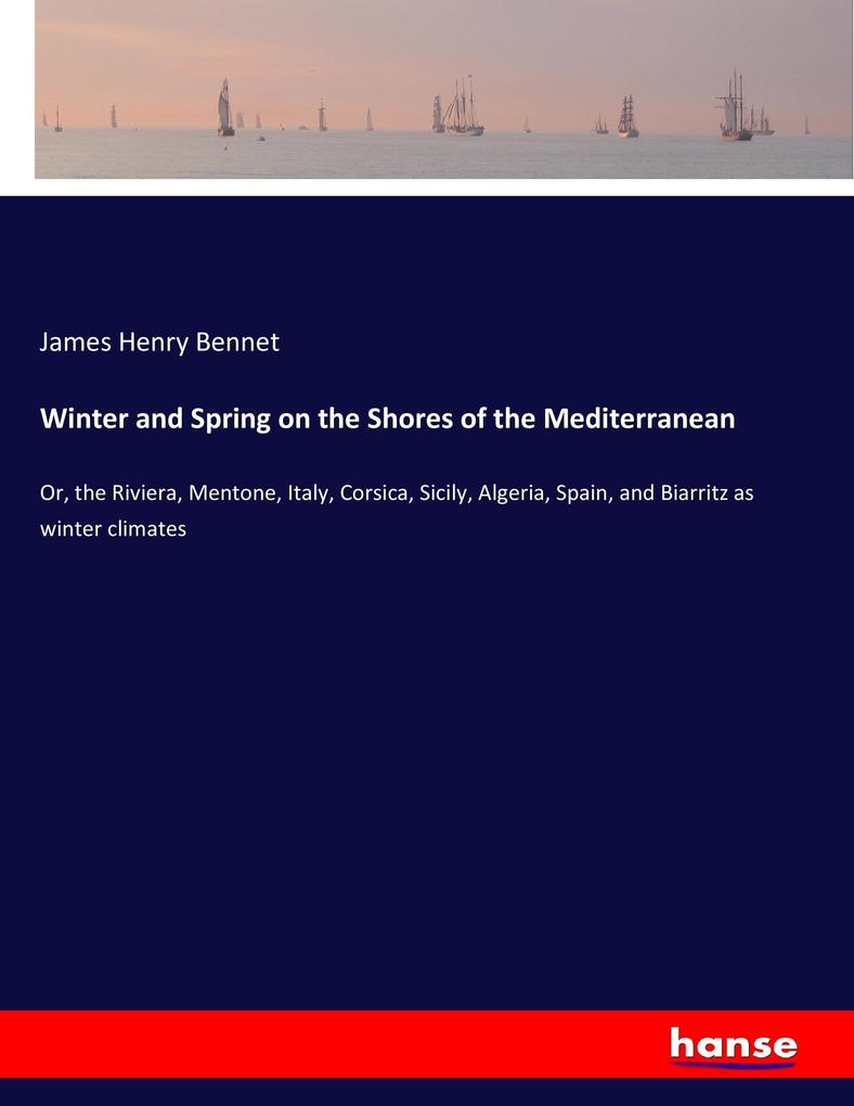 Winter and Spring on the Shores of the Mediterranean