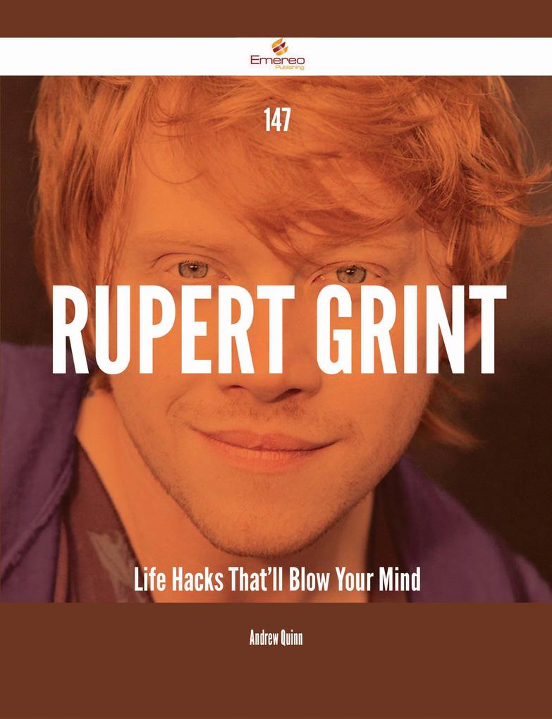 147 Rupert Grint Life Hacks That‘ll Blow Your Mind