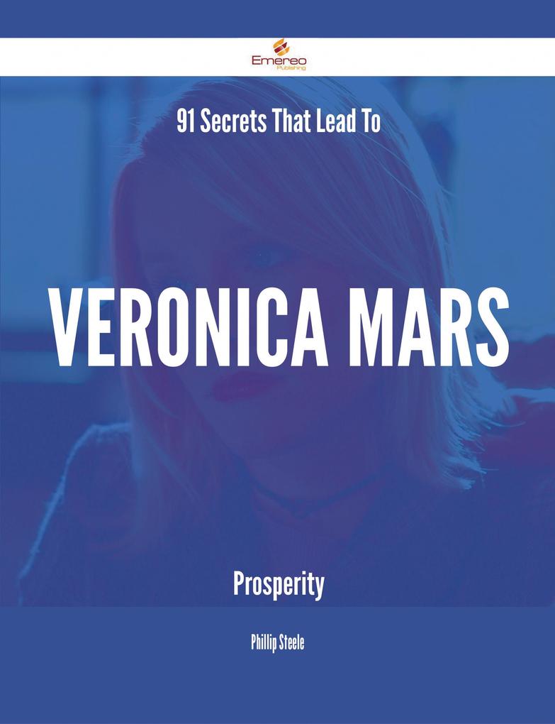 91 Secrets That Lead To Veronica Mars Prosperity