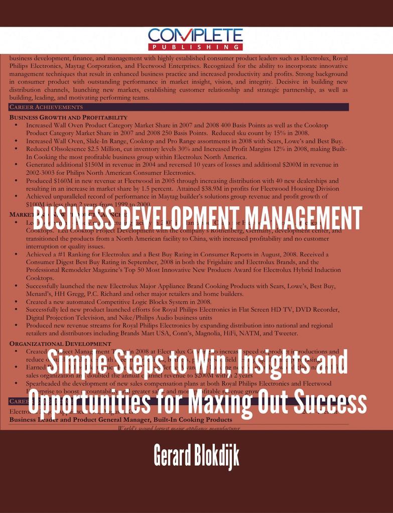 Business Development Management - Simple Steps to Win Insights and Opportunities for Maxing Out Success