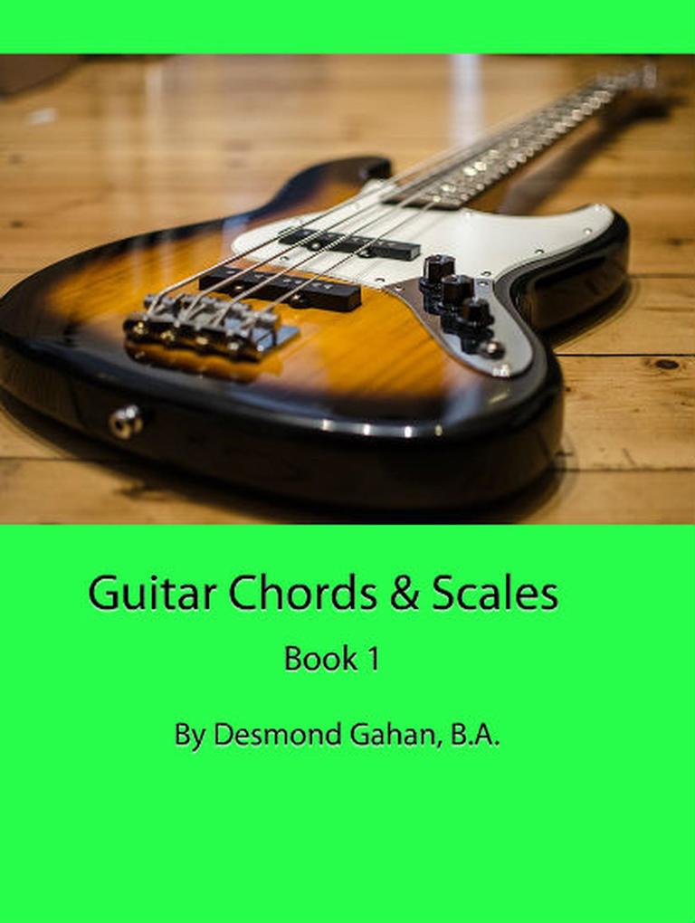 Guitar Chords & Scales: Book 1