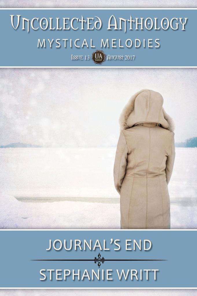 Journal‘s End (Uncollected Anthology: Mystical Melodies #13)