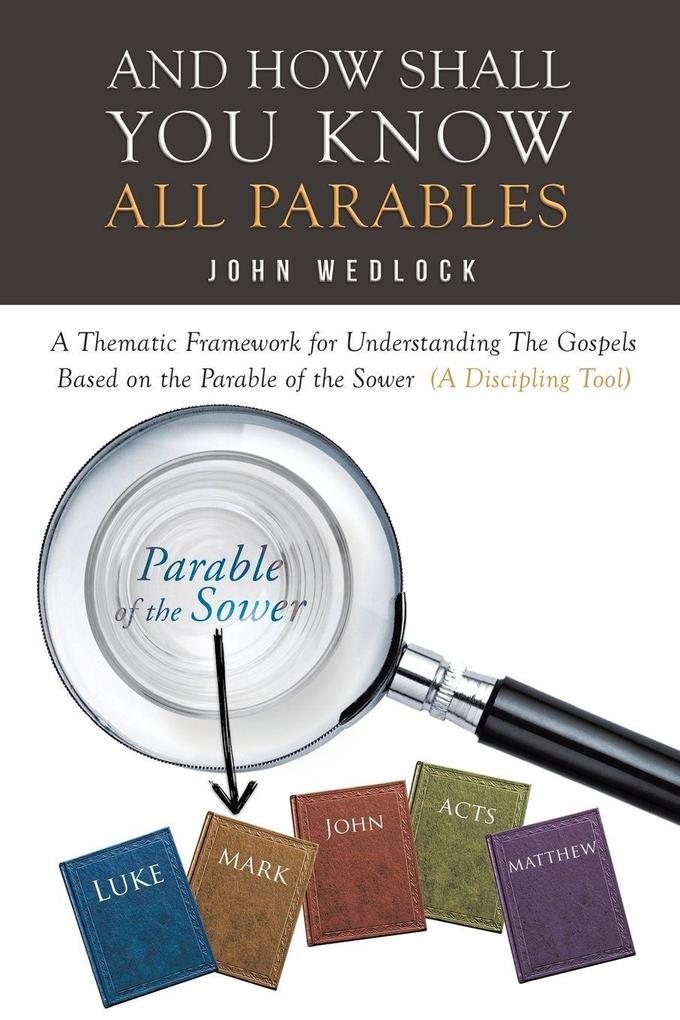 And How Shall You Know All Parables