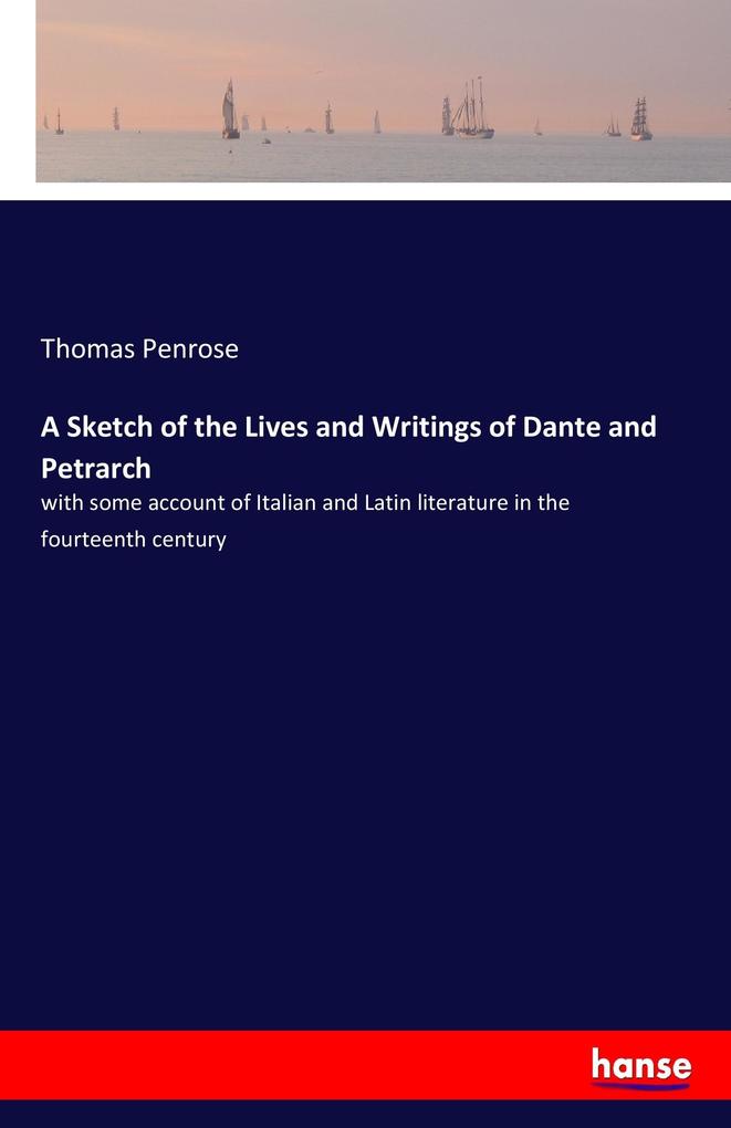 Image of A Sketch of the Lives and Writings of Dante and Petrarch