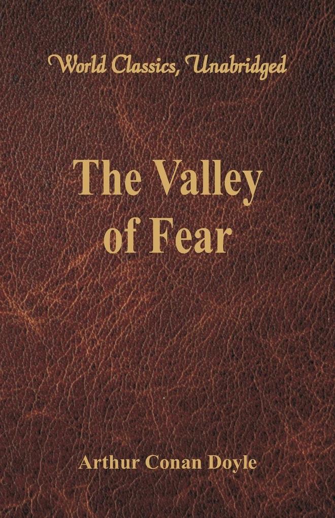 The Valley of Fear (World Classics Unabridged)