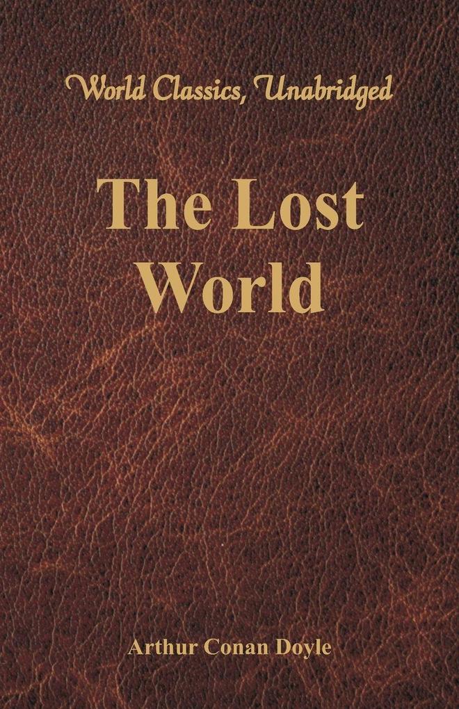 The Lost World (World Classics Unabridged)