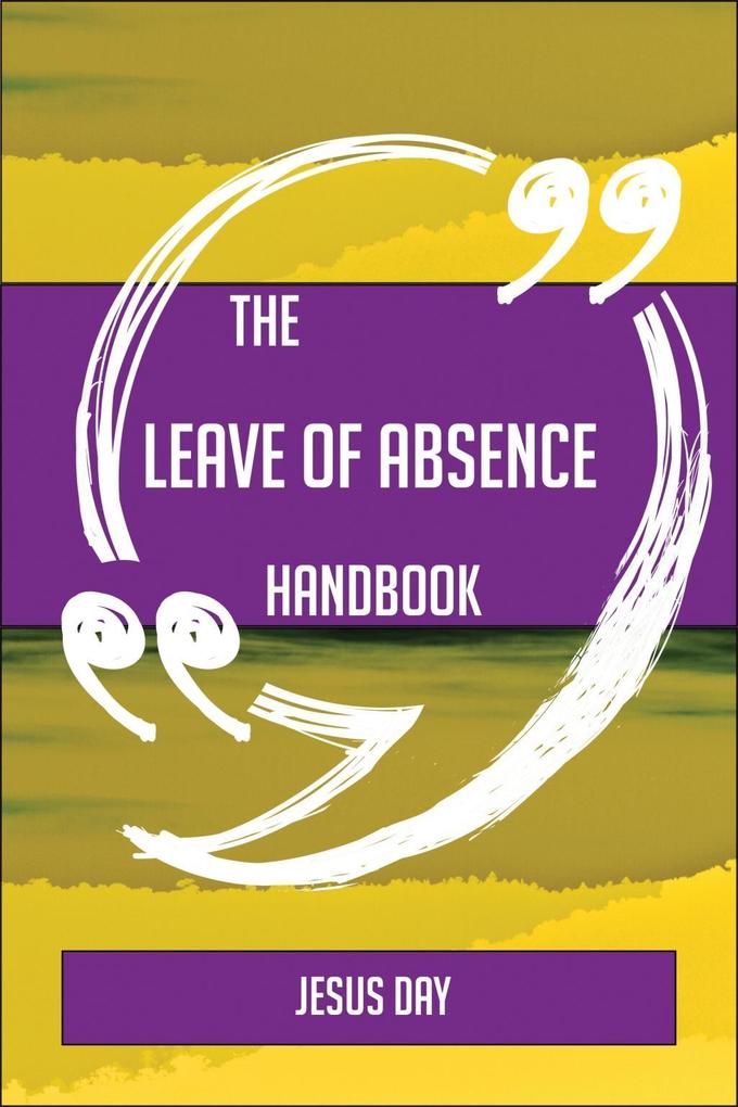 The Leave of absence Handbook - Everything You Need To Know About Leave of absence