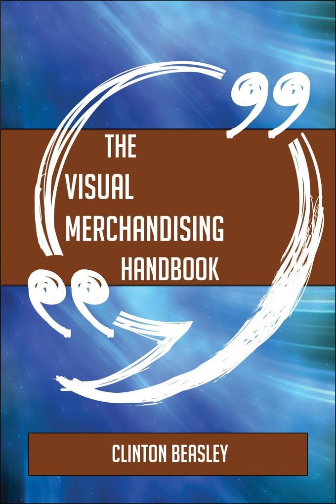The Visual merchandising Handbook - Everything You Need To Know About Visual merchandising