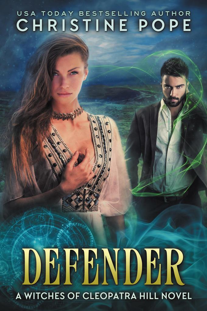 Defender (The Witches of Cleopatra Hill #11)