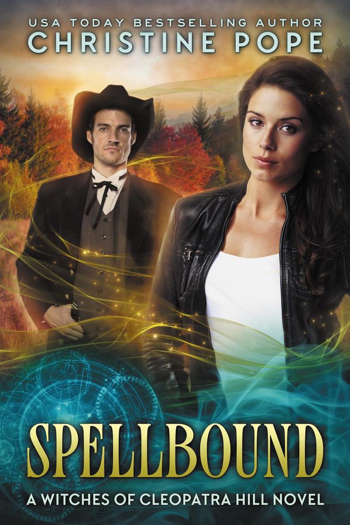 Spellbound (The Witches of Cleopatra Hill #6)