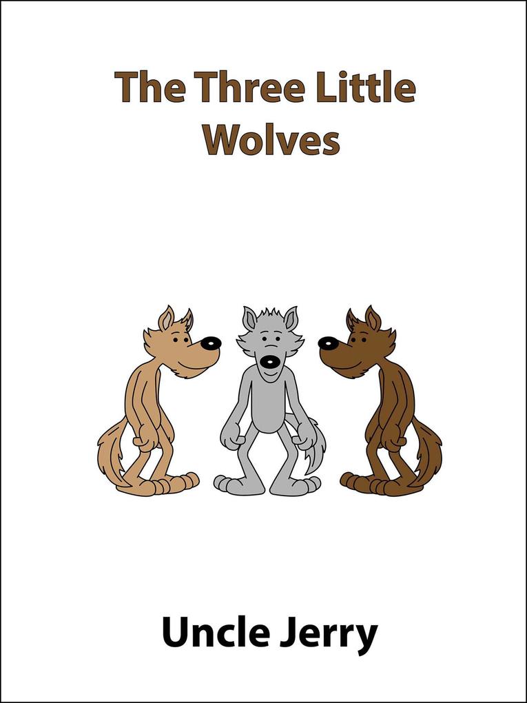 The Three Little Wolves (Fairy Tales Retold #3)