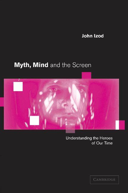 Myth Mind and the Screen