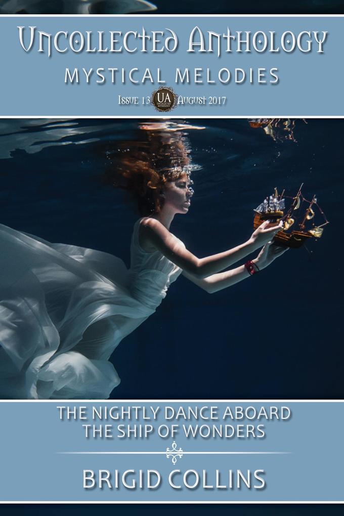 The Nightly Dance Aboard the Ship of Wonders (Uncollected Anthology)