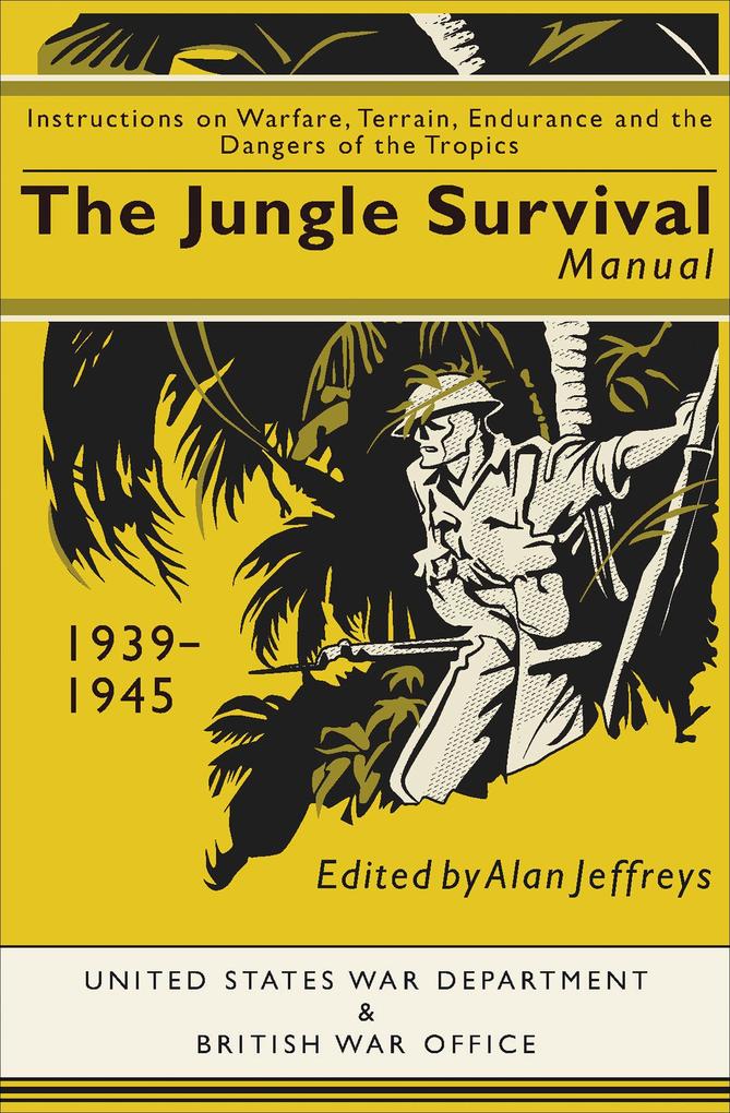 The Jungle Survival Manual 1939-1945
