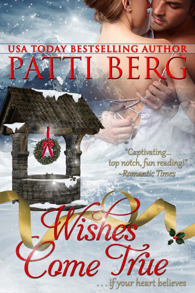 Wishes Come True (A Merry Matchmaker Tale #2)