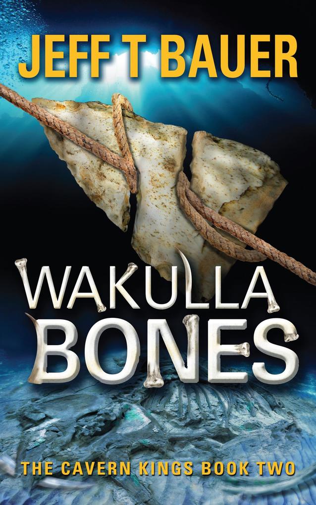 Wakulla Bones (The Cavern Kings #2)