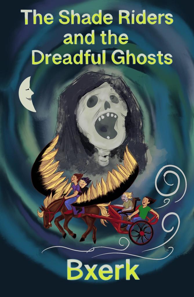 The Shade Riders and the Dreadful Ghosts