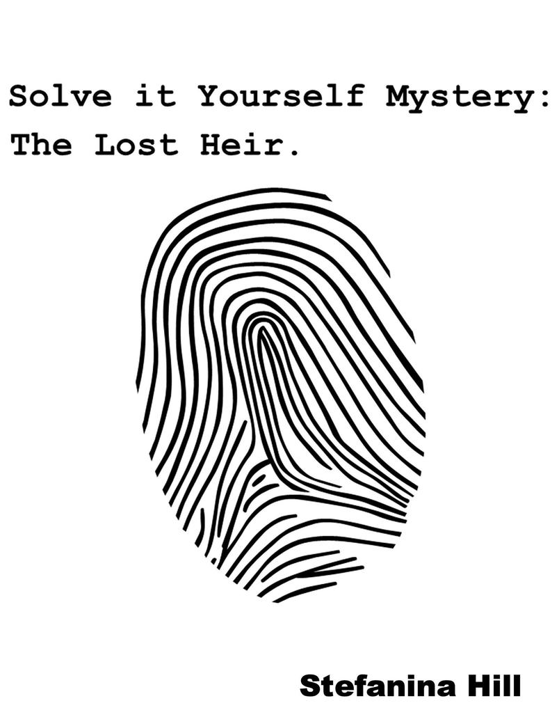 Solve it Yourself Mystery: The Lost Heir