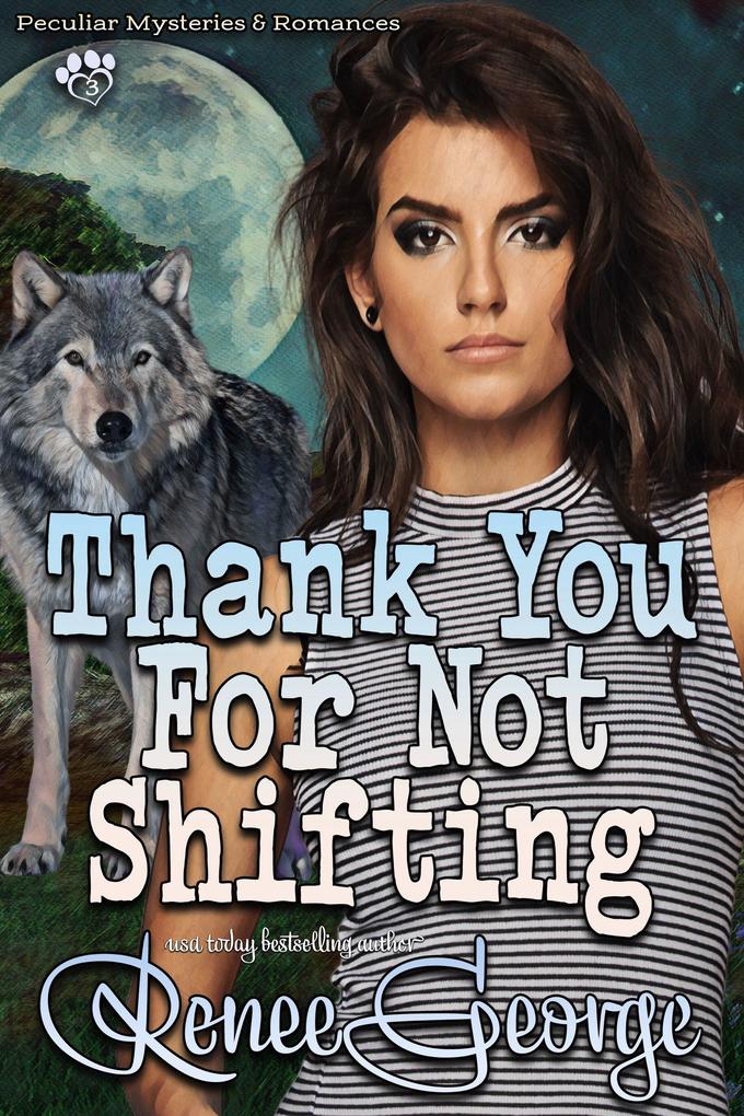 Thank You For Not Shifting (Peculiar Mysteries and Romances #3)