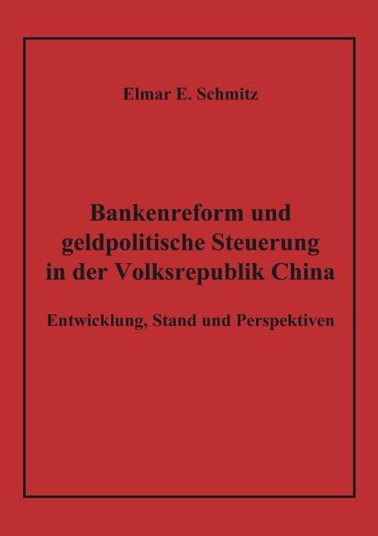 Bankenreform und geldpolitische Steuerung in der Volksrepublik China