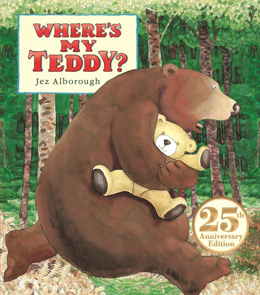Where‘s My Teddy?: 25th Anniversary Edition