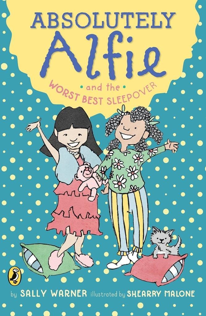 Absolutely Alfie and the Worst Best Sleepover