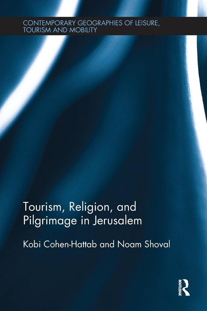 Tourism Religion and Pilgrimage in Jerusalem