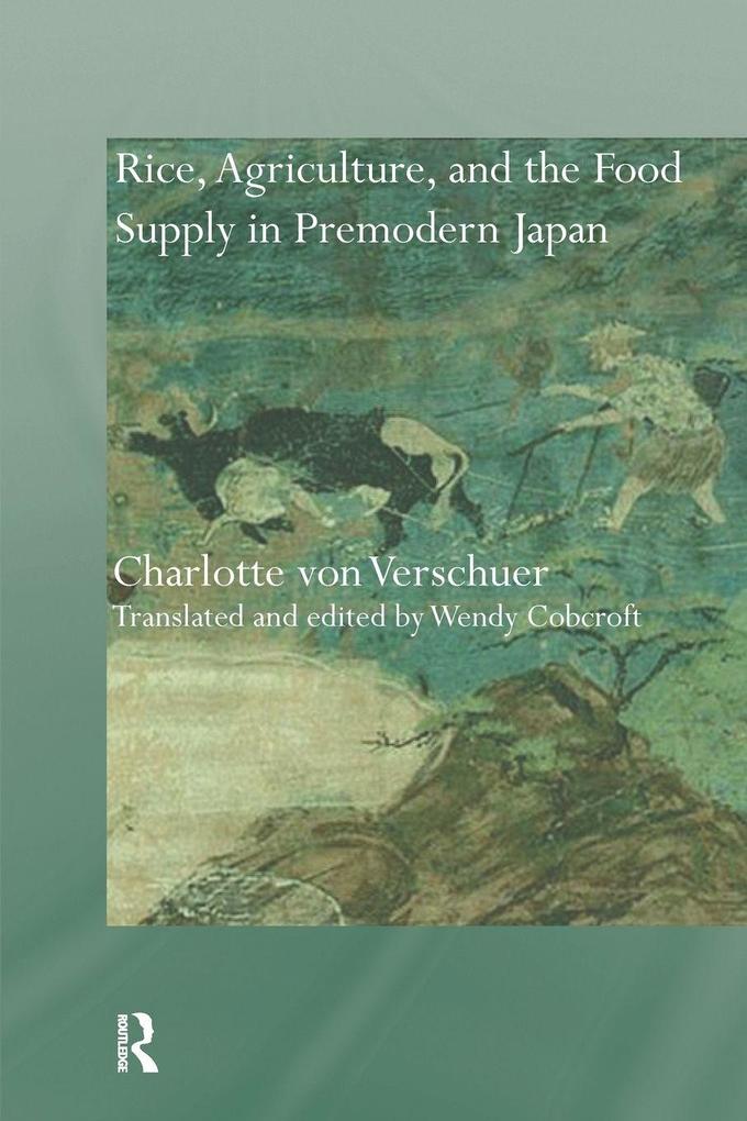 Rice Agriculture and the Food Supply in Premodern Japan