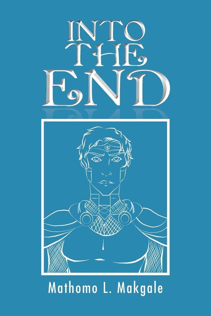 INTO THE END