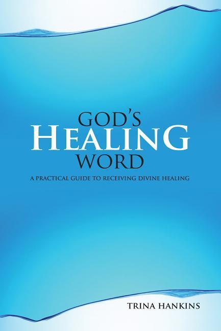 God‘s Healing Word: A Practical Guide to Receiving Divine Healing (Book & CD)