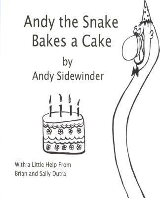 Andy the Snake Bakes a Cake
