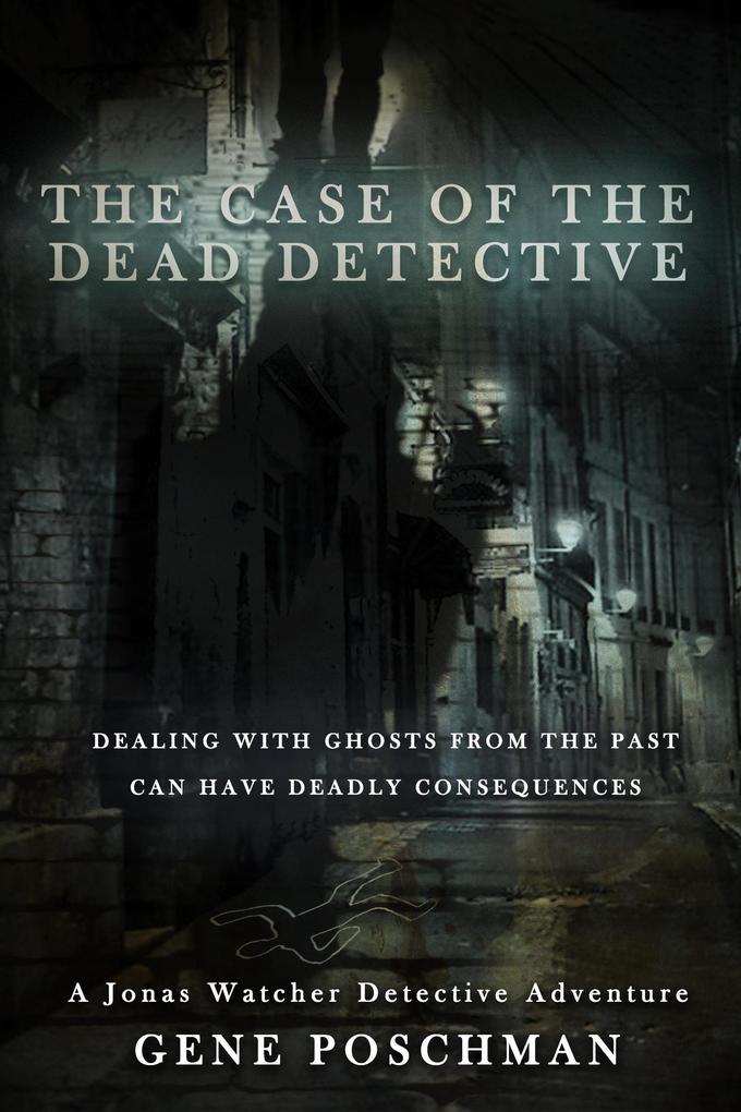 The Case of the Dead Detective (Jonas Watcher #4)