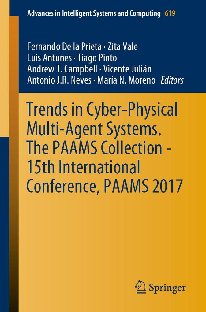 Trends in Cyber-Physical Multi-Agent Systems. The PAAMS Collection - 15th International Conference PAAMS 2017