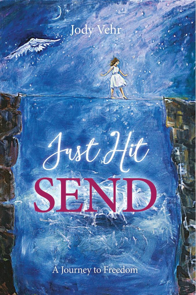 Just Hit Send: A Journey to Freedom
