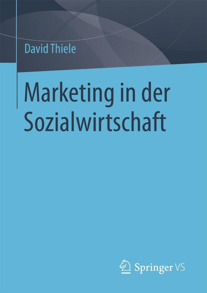 Marketing in der Sozialwirtschaft - David Thiele