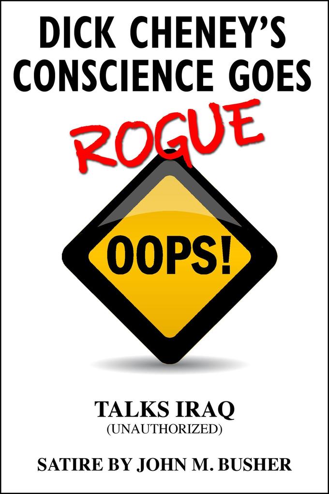 Dick Cheney‘s Conscience Goes Rogue...Talks Iraq