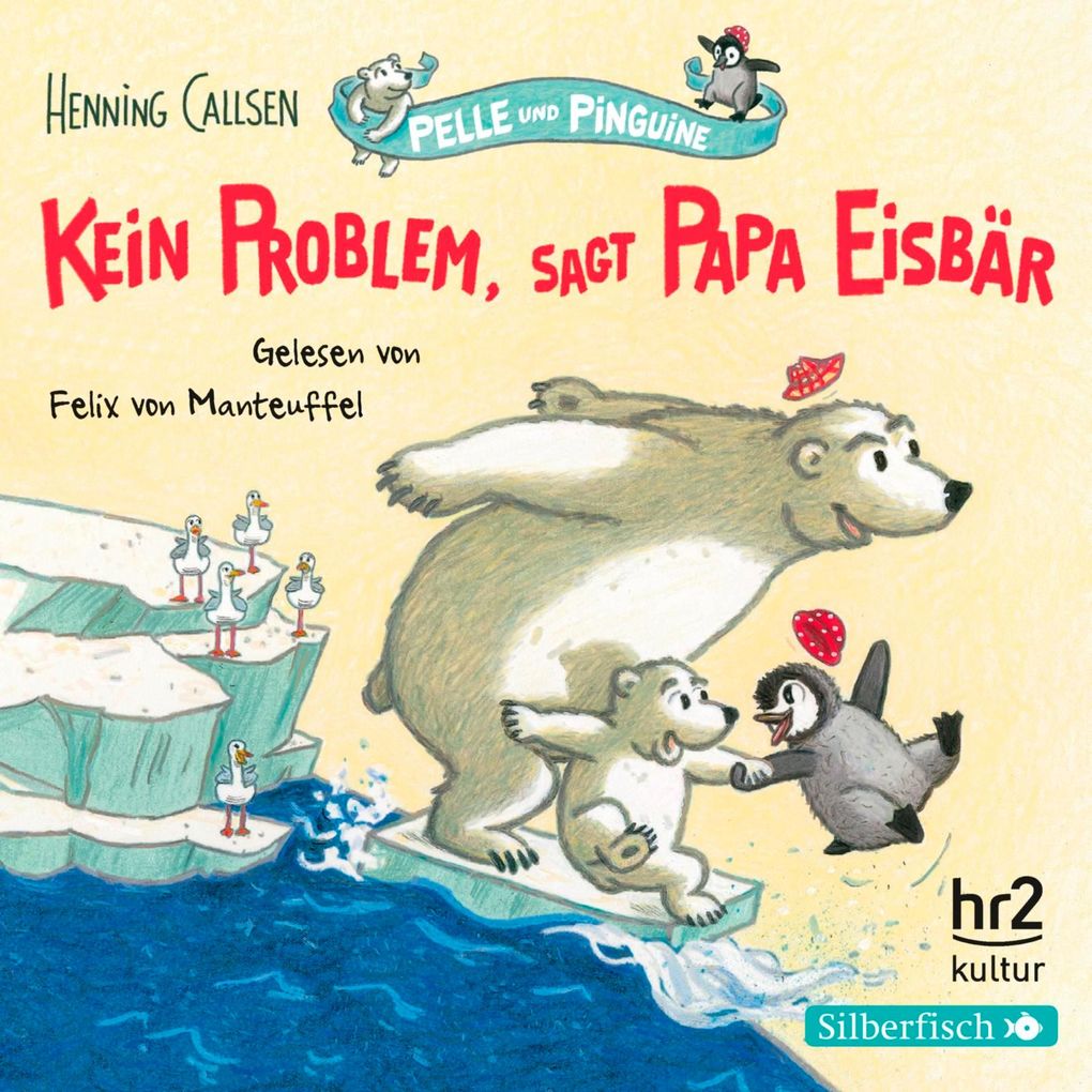 Pelle und Pinguine 1: Kein Problem sagt Papa Eisbär