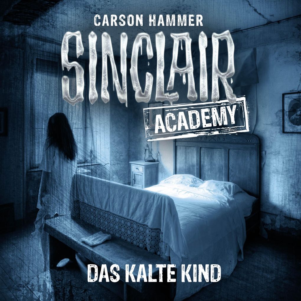 Sinclair Academy Folge 10: Das kalte Kind