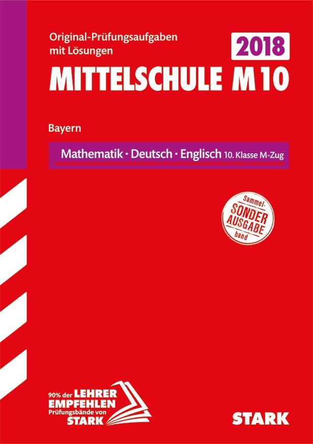 Abschlussprüfung Mittelschule M10 BY 2018 - Mathe/ Deut/Engl