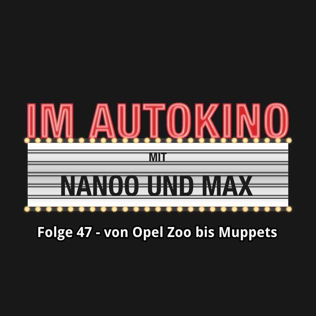 Im Autokino Folge 47: Von Opel Zoo bis Muppets