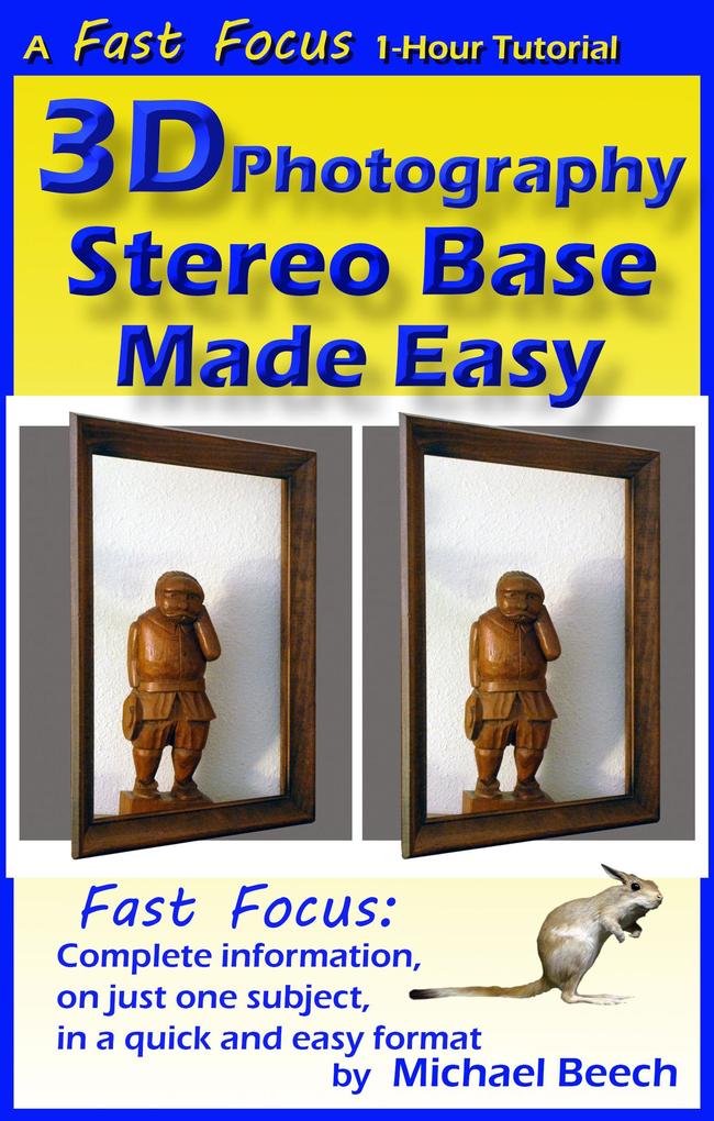 3D Photography Stereo Base Made Easy (Fast Focus Tutorials #2)